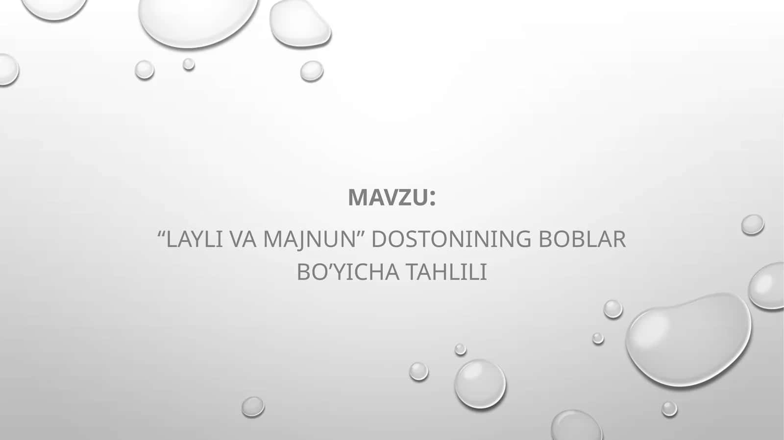 “Layli va Majnun” dostonining boblar bo’yicha tahlili