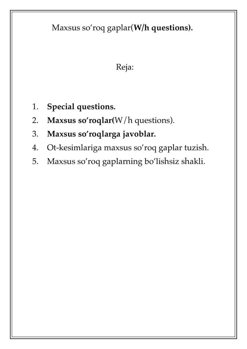 Maxsus so’roq gaplar(W/h questions)