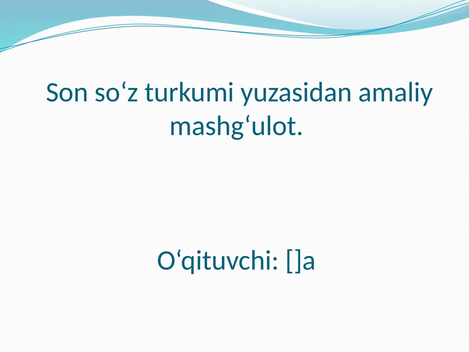 Son so‘z turkumi yuzasidan amaliy mashg‘ulot