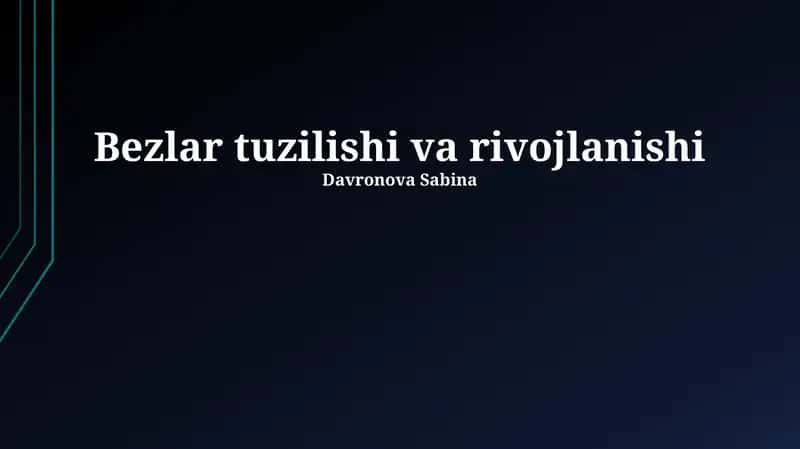 Bezlar tuzilishi va rivojlanishi