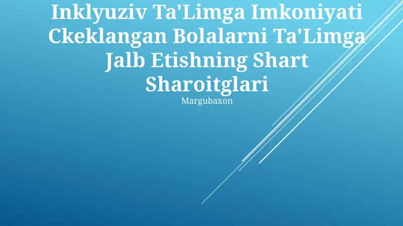 Inklyuziv Ta'Limga Imkoniyati Ckeklangan Bolalarni Ta'Limga Jalb Etishning Shart Sharoitglari