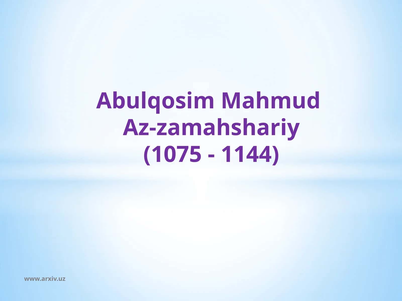 Abulqosim MahmudAz-zamahshariy(1075 - 1144)