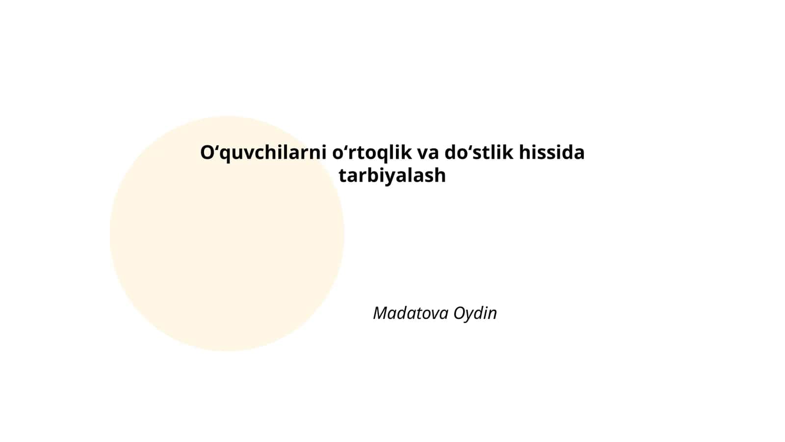 Doʻstlikning mohiyati va oʻquvchilarda uni shakllantirish