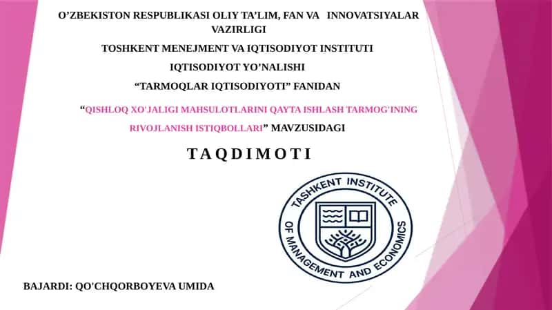 "QISHLOQ XO'JALIGI MAHSULOTLARINI QAYTA ISHLASH TARMOG'INING RIVOJLANISH ISTIQBOLLARI" TAQDIMOTI