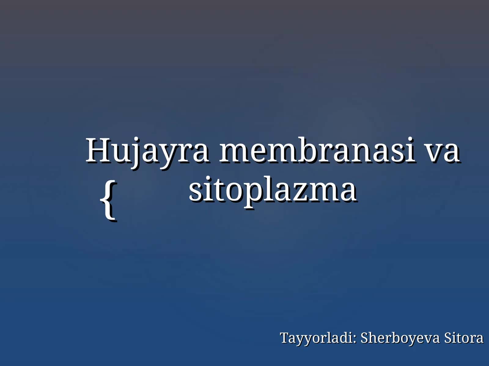 Hujayra membranasi va sitoplazma