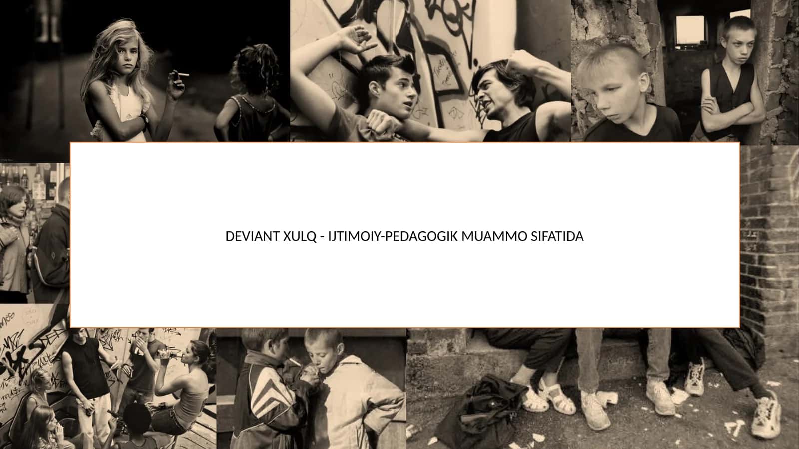 DEVIANT XULQ - IJTIMOIY-PEDAGOGIK MUAMMO SIFATIDA