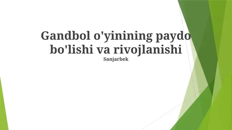 Gandbol o'yinining paydo bo'lishi va rivojlanishi