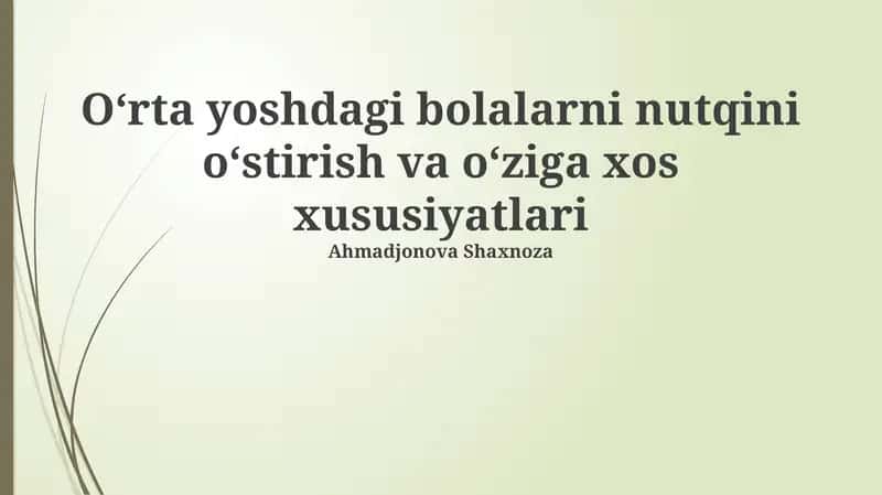 O'rta yoshdagi bolalarni nutqini oʻstirish va oʻziga xos xususiyatlari