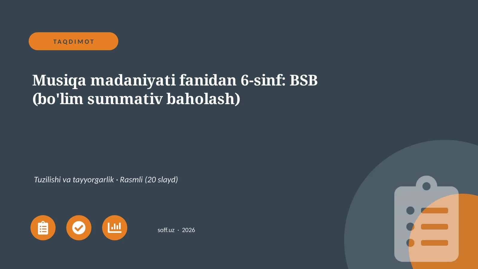 Musiqa madaniyati fanidan 6-sinf: BSB (bo'lim summativ baholash)