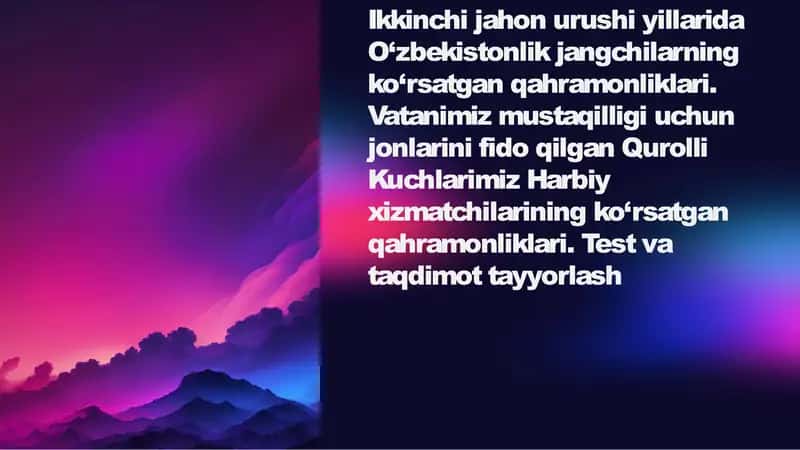 Ikkinchi jahon urushida O‘zbek jangchilarining jasorati