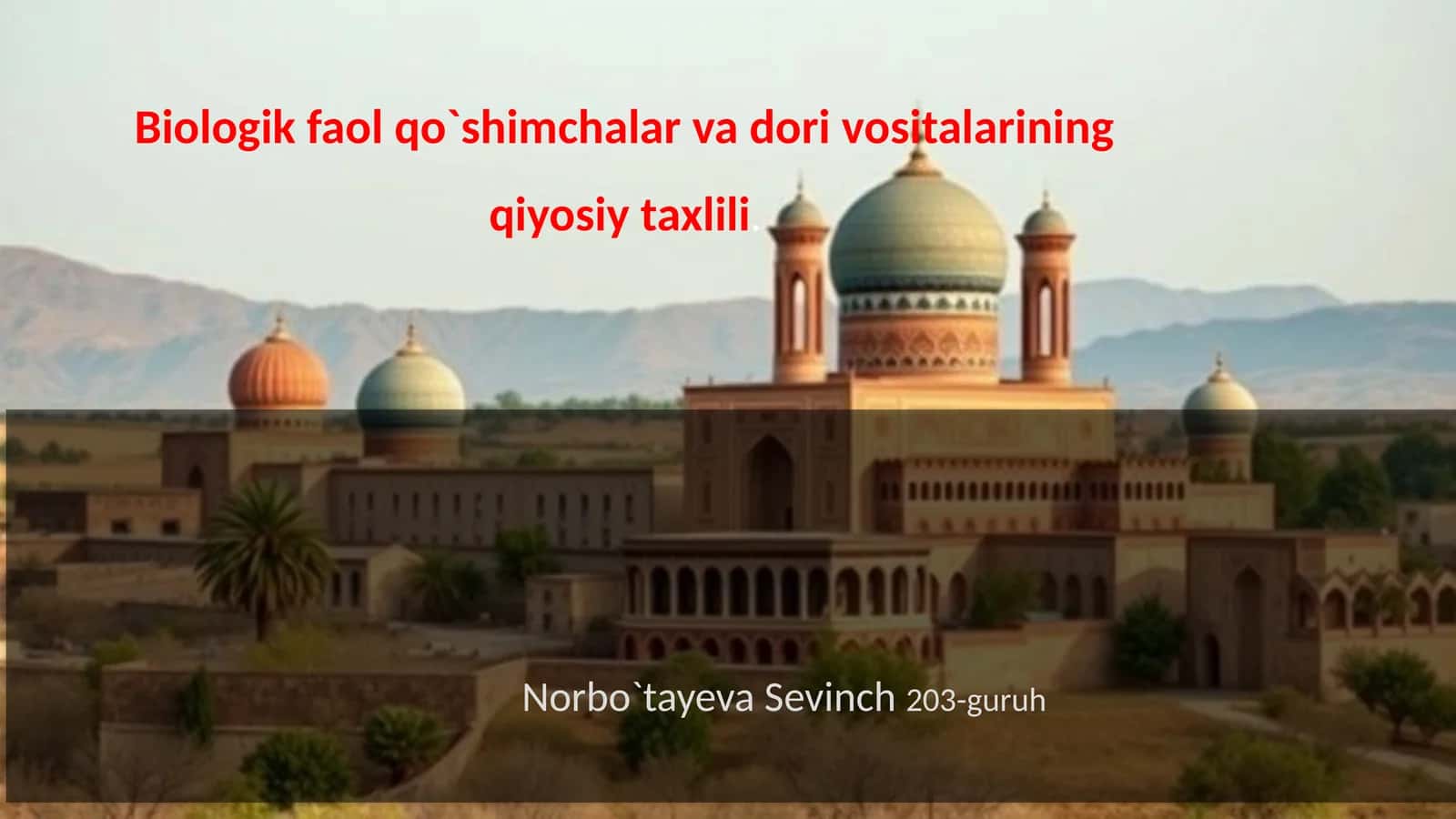 Biologik faol qo`shimchalar va dorivositalarining qiyosiy taxlili