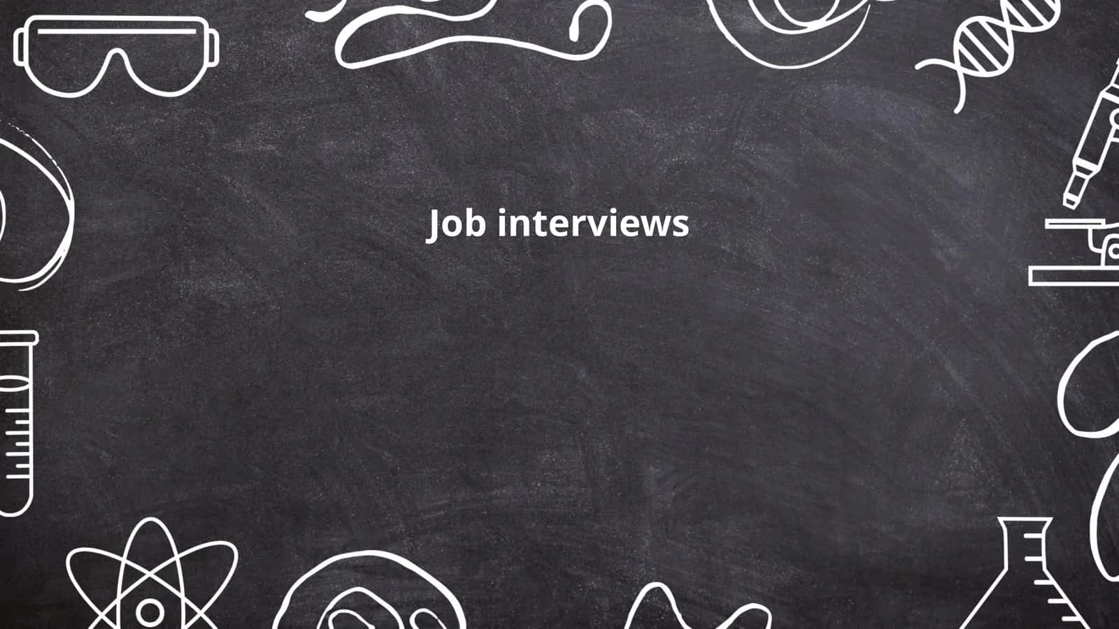 Job interviews