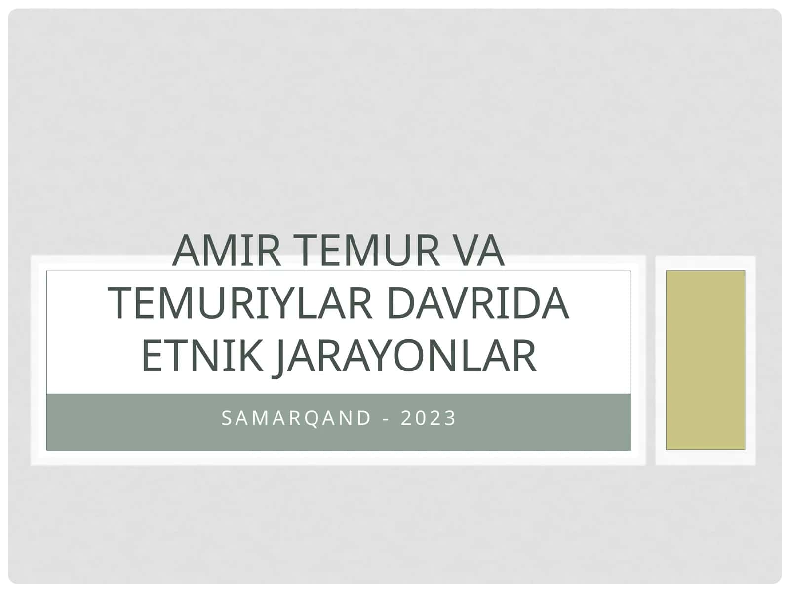 Amir Temur va Temuriylardavrida etnik jarayonlar