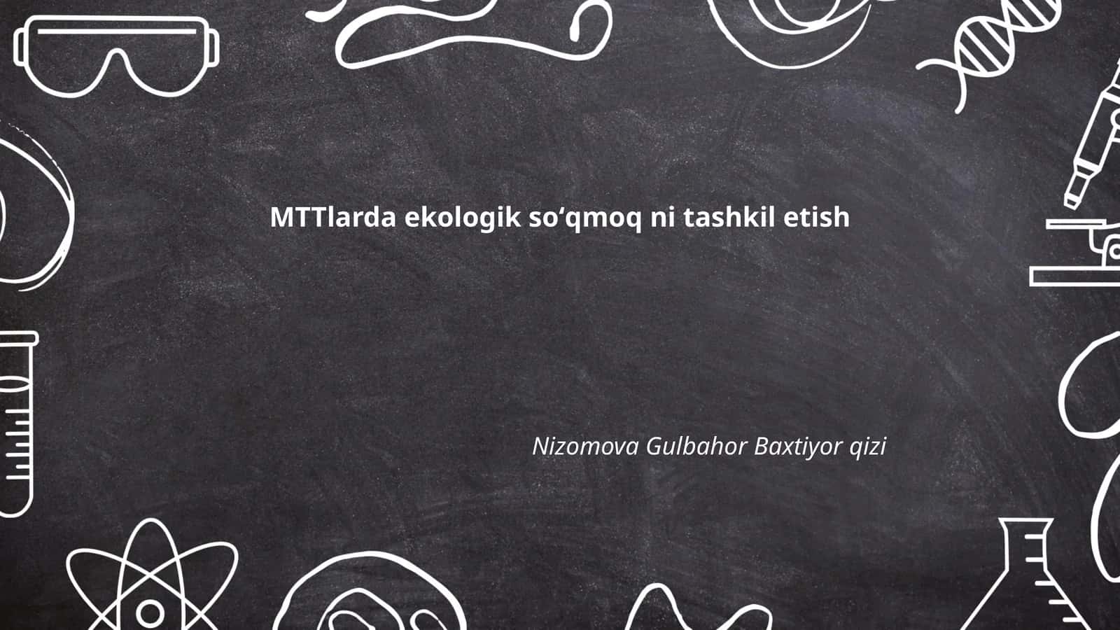 MTTlarda ekologik soʻqmoq ni tashkil etish