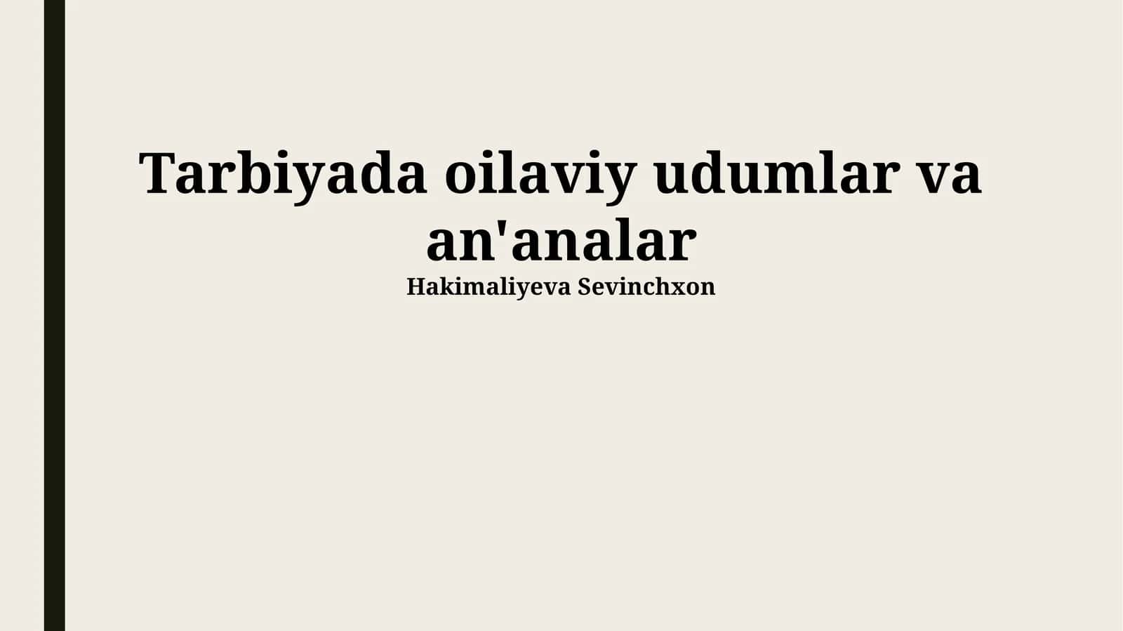 Tarbiyada oilaviy udumlar va an'analar