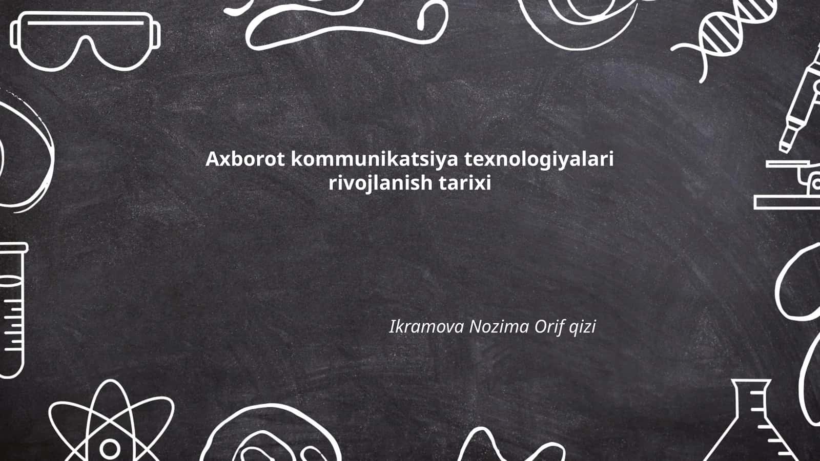 Axborot kommunikatsiya texnologiyalari rivojlanish tarixi