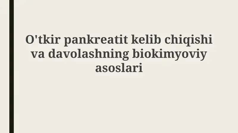 O'tkir pankreatit kelib chiqishni biokimyoviy asoslari