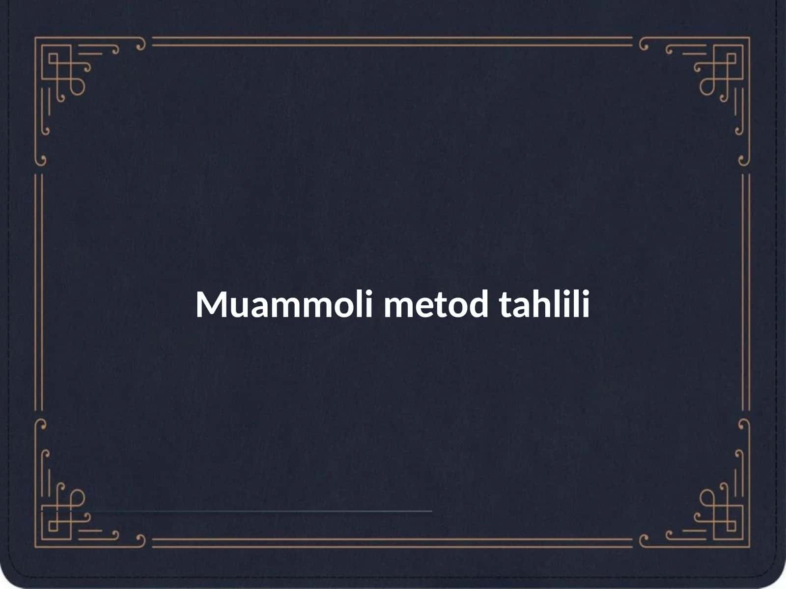 Muammoli metod tahlili