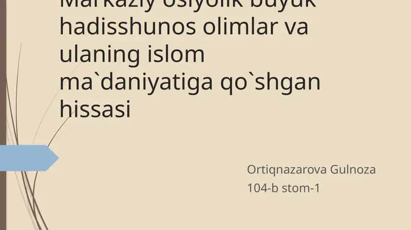 Buyuk hadis shunosolimlar va ulaning islam ma'daniyatiga qo'shgan h issasi