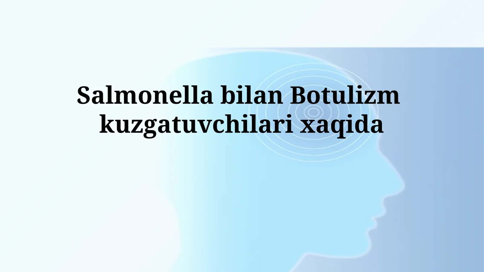 Salmonella bilan Botulizmkuzgatuvchilarixaqida