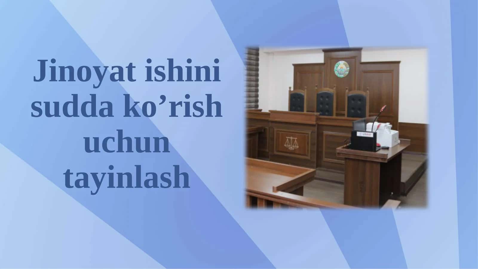 Jinoyat-ishinasini sud-da ko'rish uchun ta'yinlash