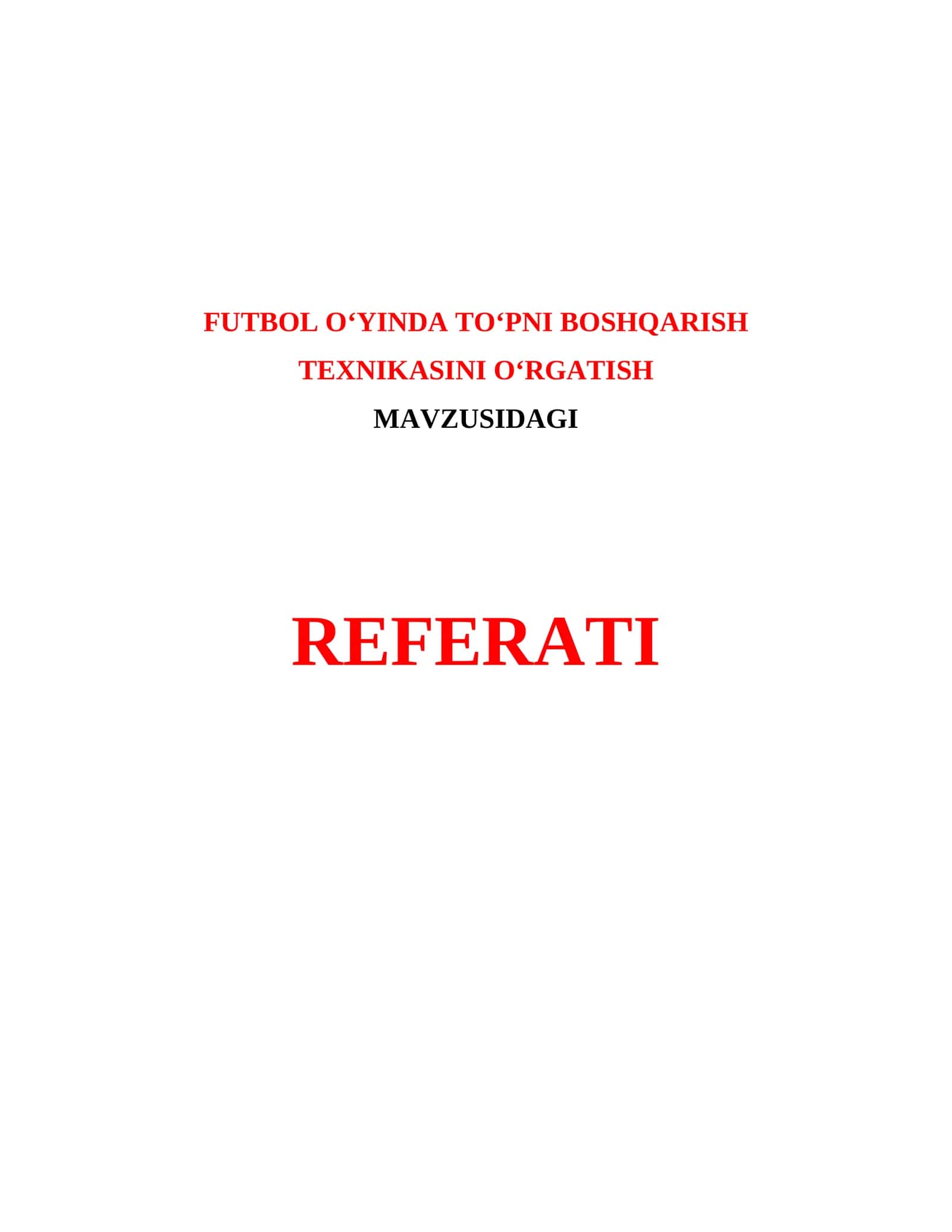 FUTBOL O‘YINDA TO‘PNI BOSHQARISH TEXNIKASINI O‘RGATISH