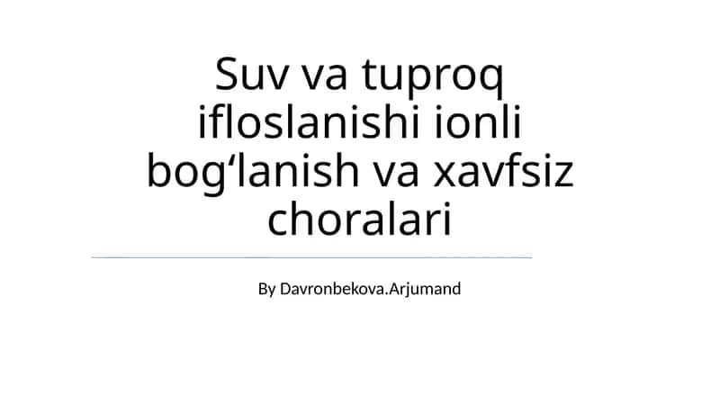 Suv va tuproqning ifloslanish manbalari va turlari