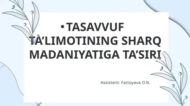 TASAVVUF TA’LIMOTINING SHARQ MADANIYATIGA TA’SIRI