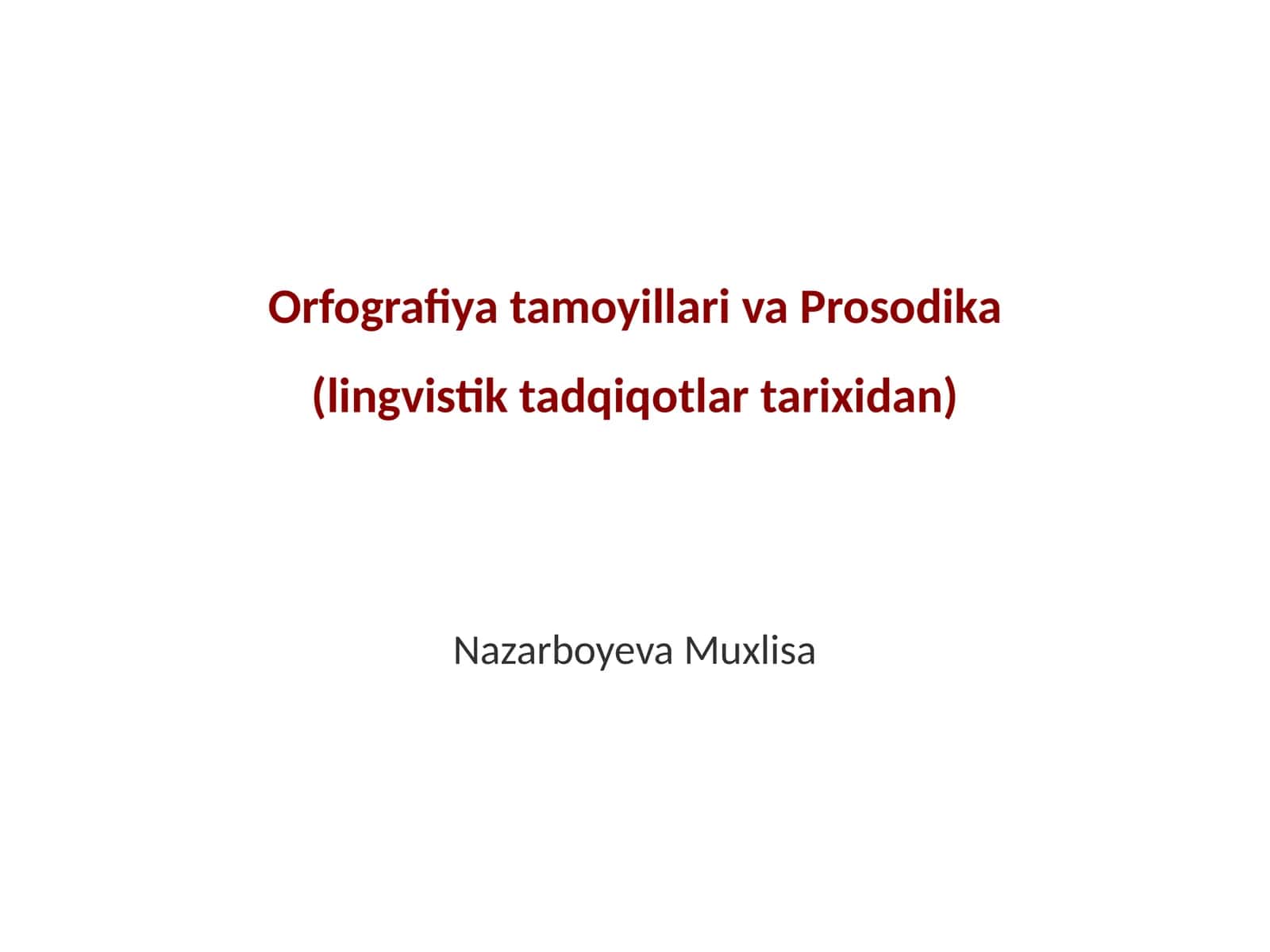 Orfografiya tamoyillari va Prosodika (lingvistik tadqiqotlar tarixidan)
