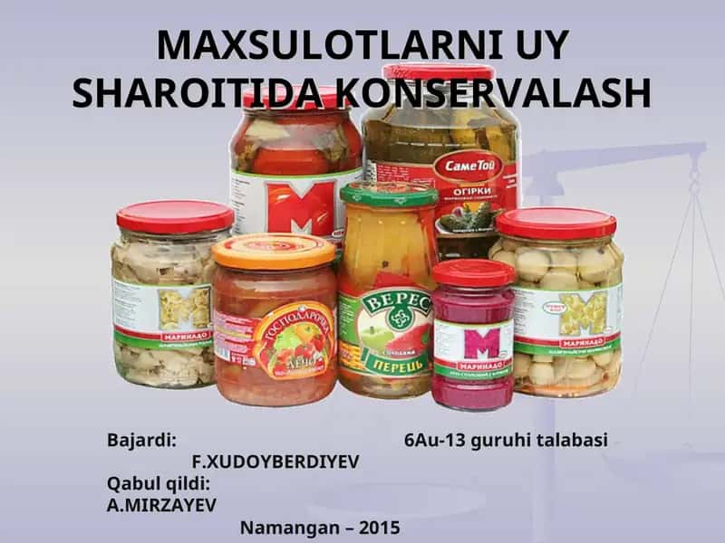 MAXSULOTLARNI UY SHAROITIDA KONSERVALASH
