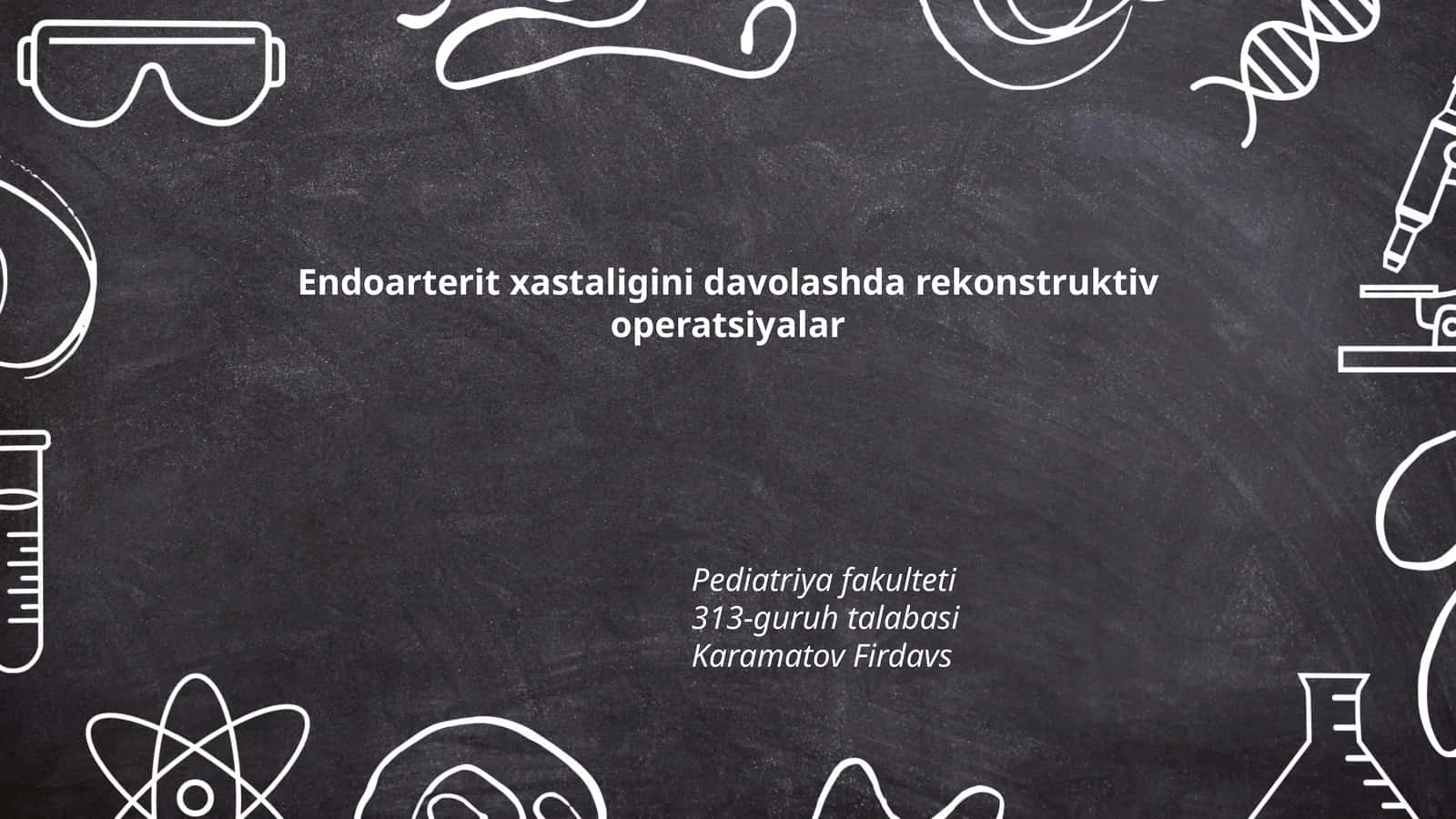 Endoarterit xastaligini davolashda rekonstruktiv operatsiyalar