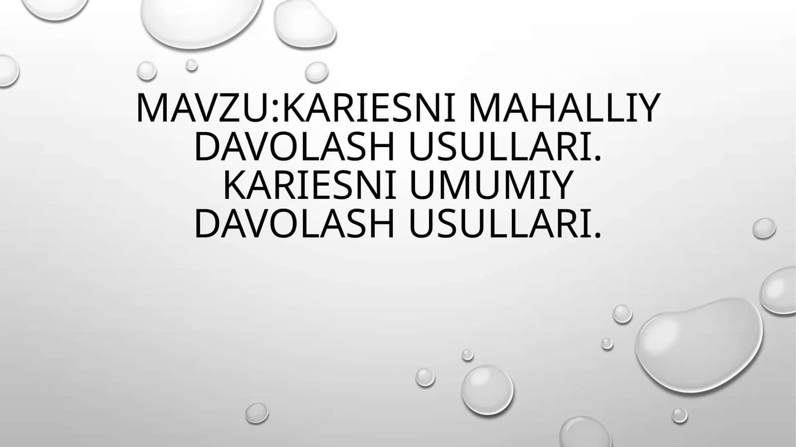 Kariesni mahalliy va umumiy davolash usullari