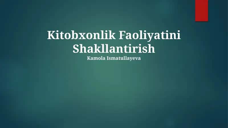 Kitobxonlik Faoliyatini Shakllantirish