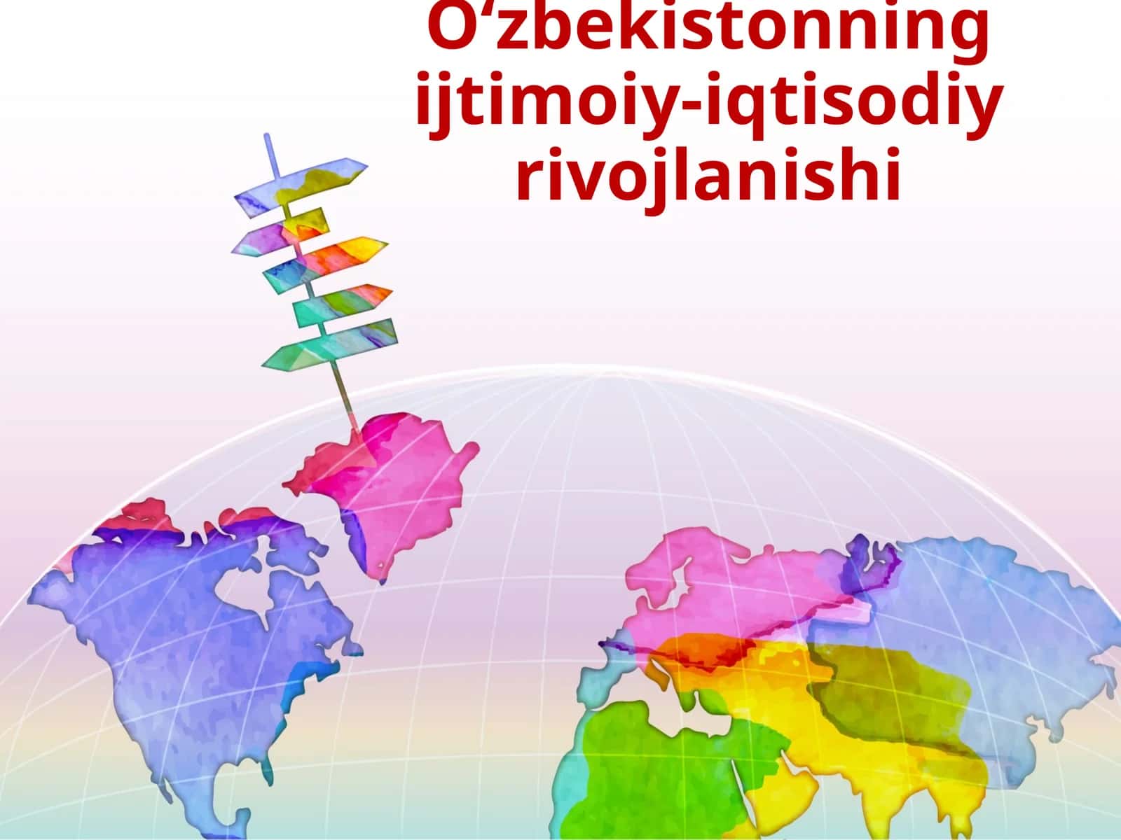 O‘zbekistonning ijtimoiy-iqtisodiy rivojlanishi