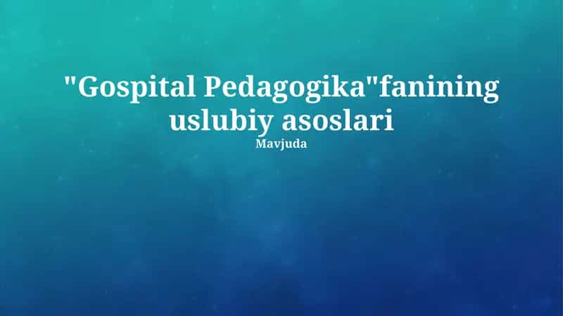 Kasalxona pedagogikasi uslublari va texnologiyalari