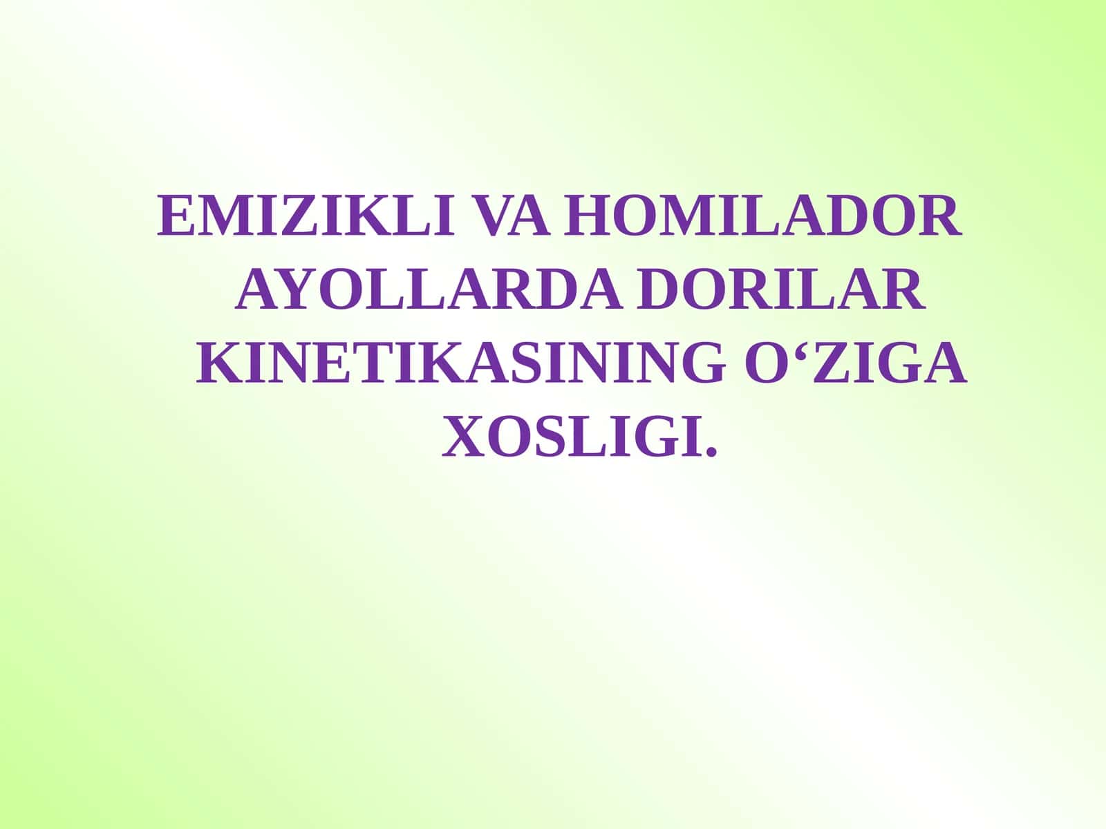 HOMILADOR AYOLLARDA DORILAR KINETIKASINING O‘ZIGA XOSLIGI