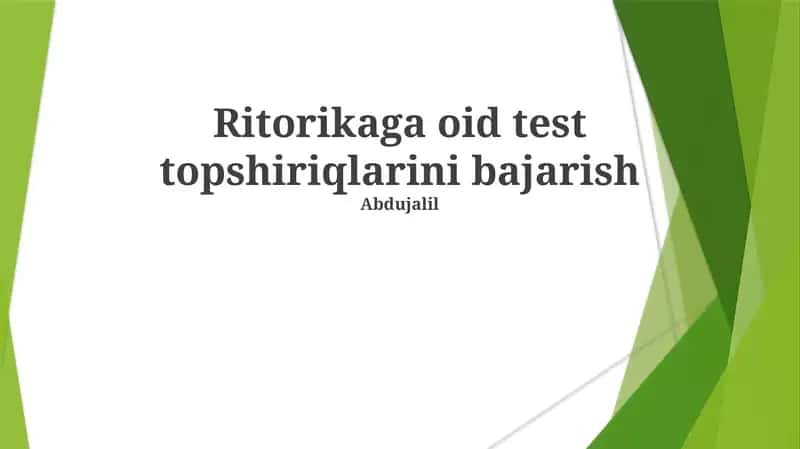 Ritorikaga oid test topshiriqlarini bajarish