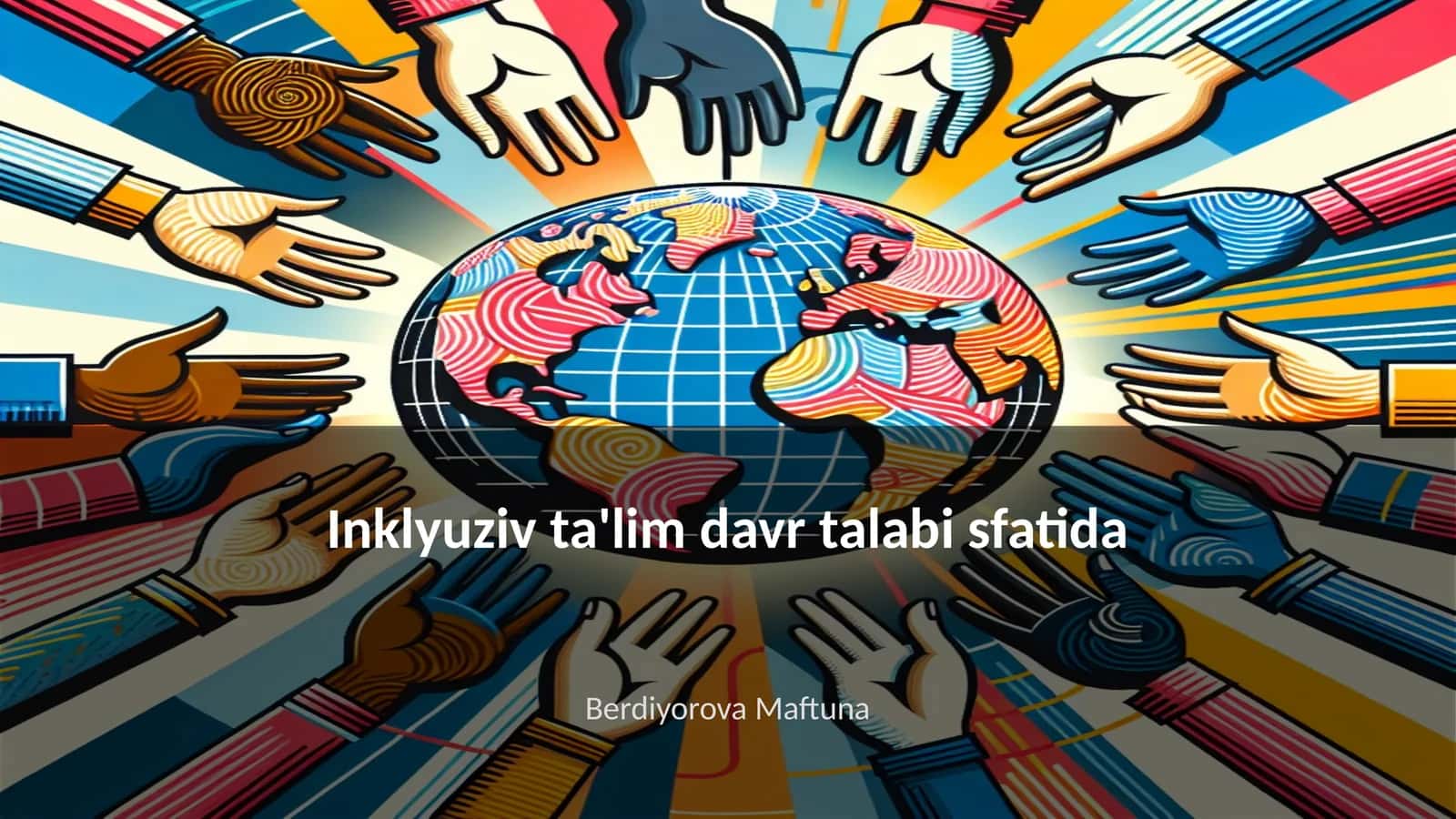 Inklyuziv ta'lim davr talabi sfatida
