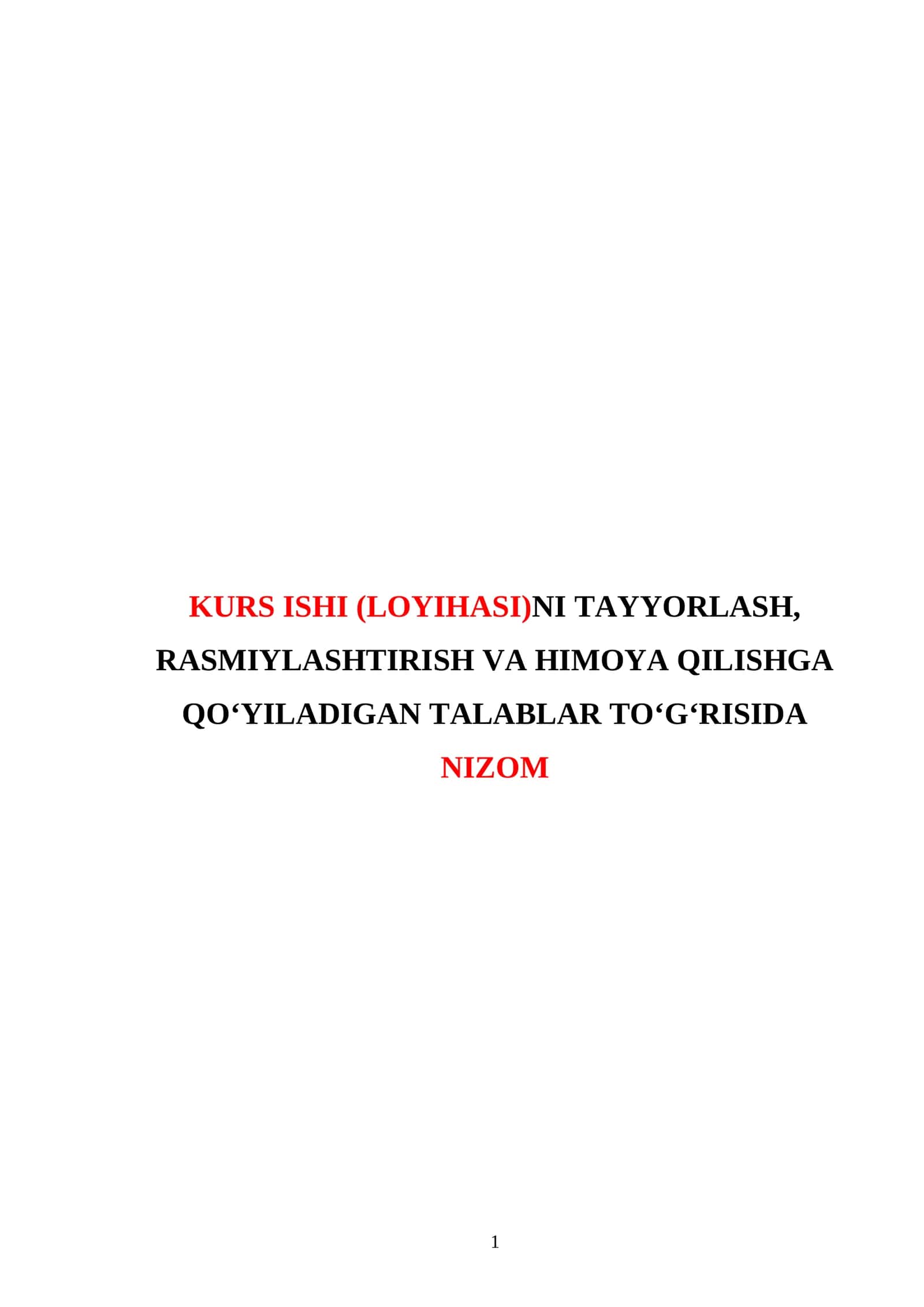 KURS ISHI (LOYIHASI)NI TAYYORLASH, RASMIYLASHTIRISH VA HIMOYA QILISHGA QO‘YILADIGAN TALABLAR TO‘G‘RISIDA NIZOM