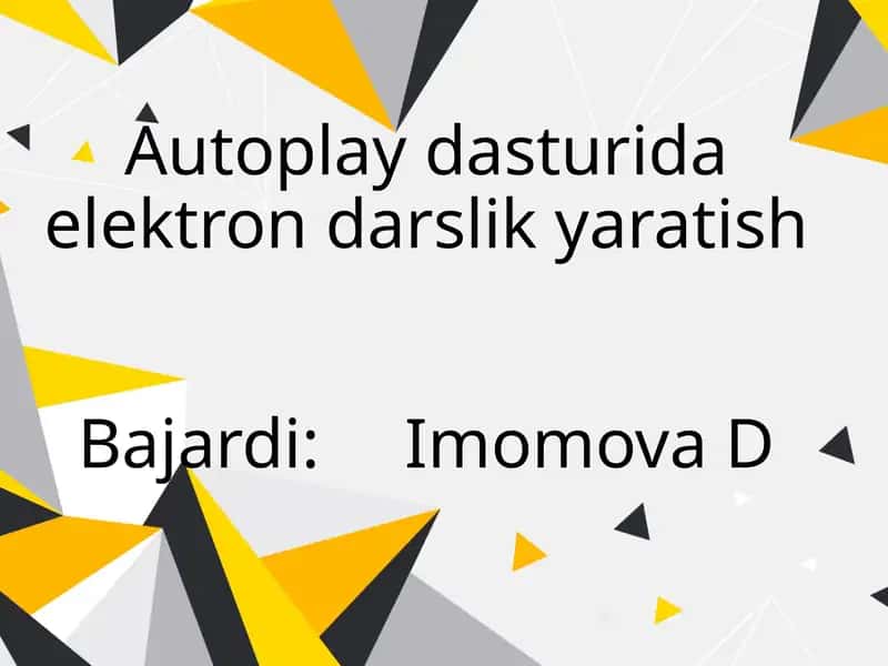 Autoplay dasturida elektron darslik yaratish