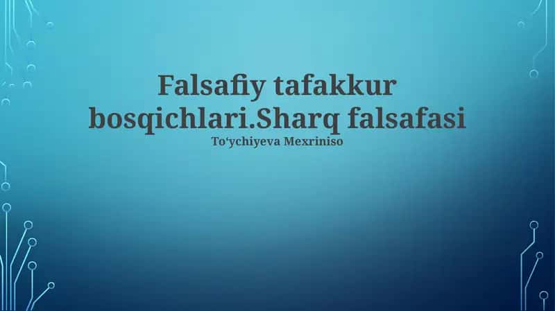Falsafiy tafakkur bosqichlari.Sharq falsafasi