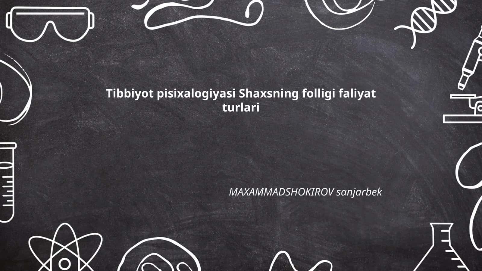Tibbiyot pisixalogiyasi Shaxsning folligi faliyat turlari