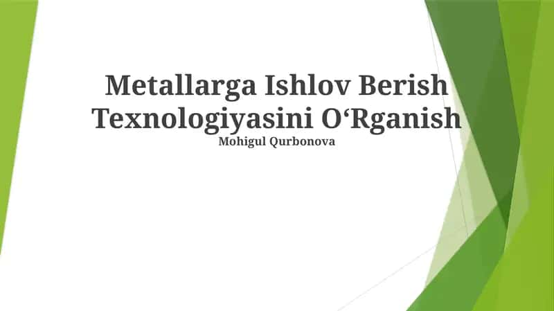 Metallarga Ishlov Berish Texnologiyasini OʻRganish