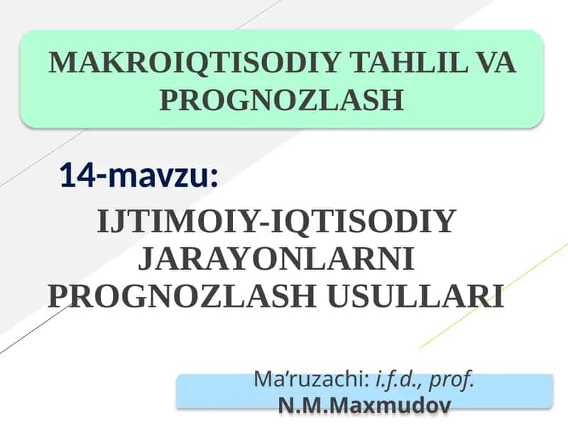 IJTIMOIY-IQTISODIY JARAYONLARNI PROGNOZLASH USULLARI
