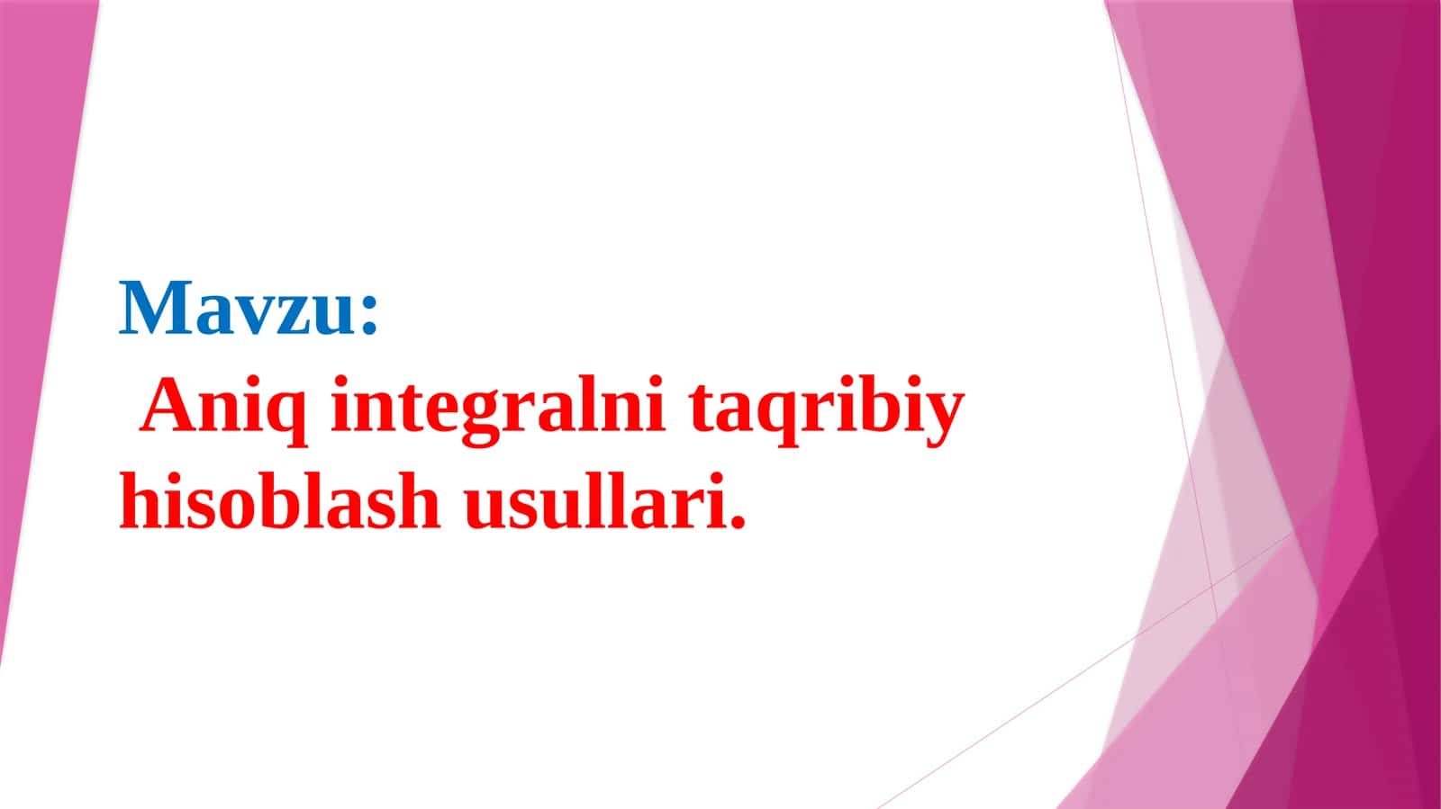Aniq integral ni taqribiy hisoblash usullari