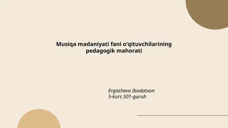Musiqa madaniyati fani oʻqituvchilarining pedagogik mahorati