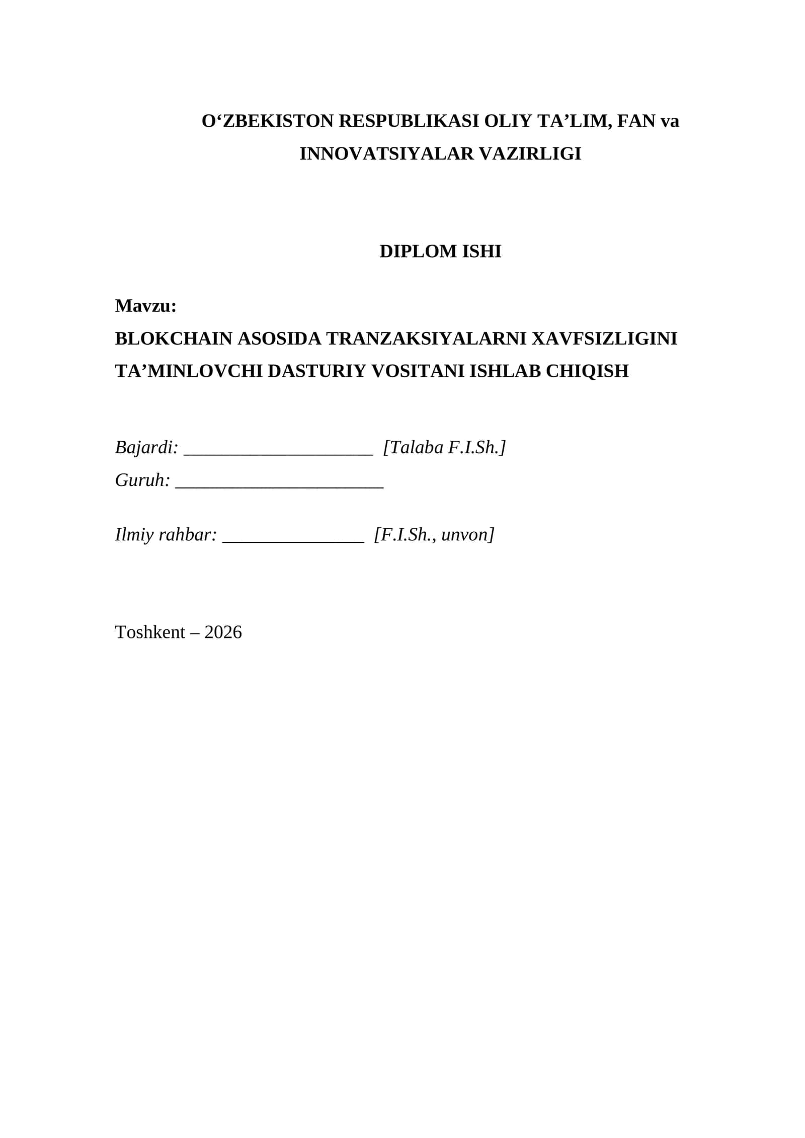 BLOKCHAIN ASOSIDA TRANZAKSIYALARNI XAVFSIZLIGINI
TA’MINLOVCHI DASTURIY VOSITANI ISHLAB CHIQISH