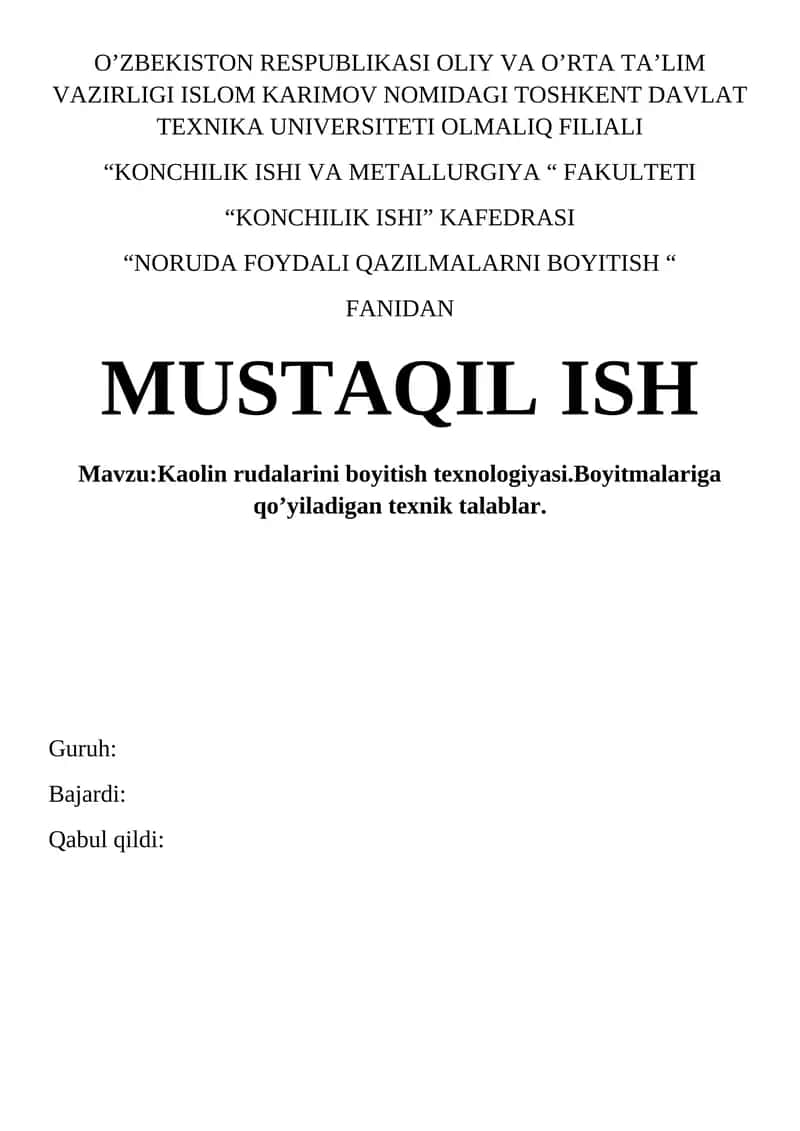 Kaolin rudalarini boyitish texnologiyasi.Boyitmalariga qo’yiladigan texnik talablar