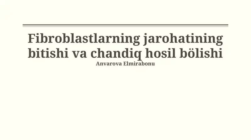 Fibroblastlarning jarohatining bitishi va chandiq hosil bölishi