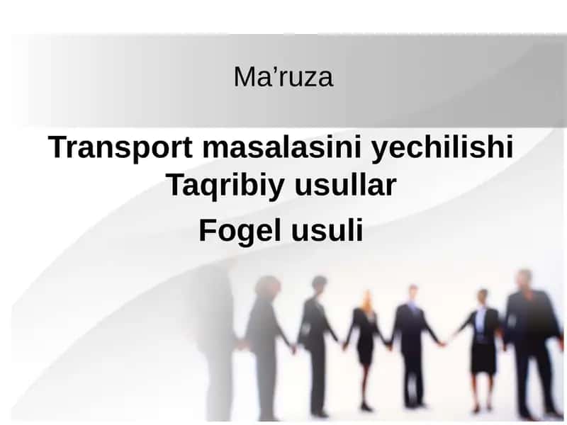 Transport masalasini yechilishi Taqribiy usullar